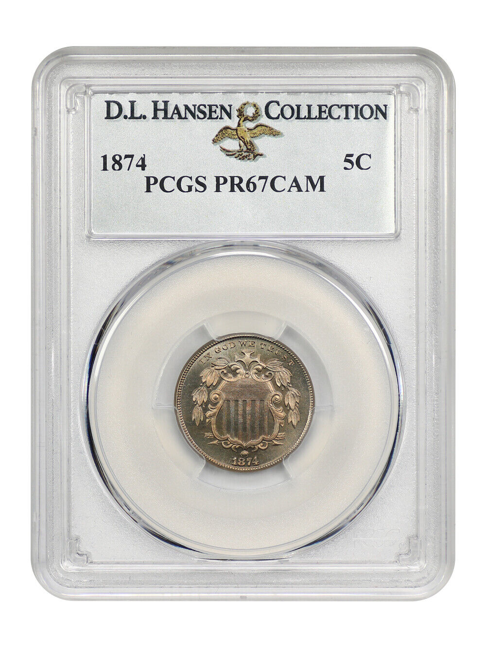 1874 5C PCGS PR67CAM ex: D.L. Hansen