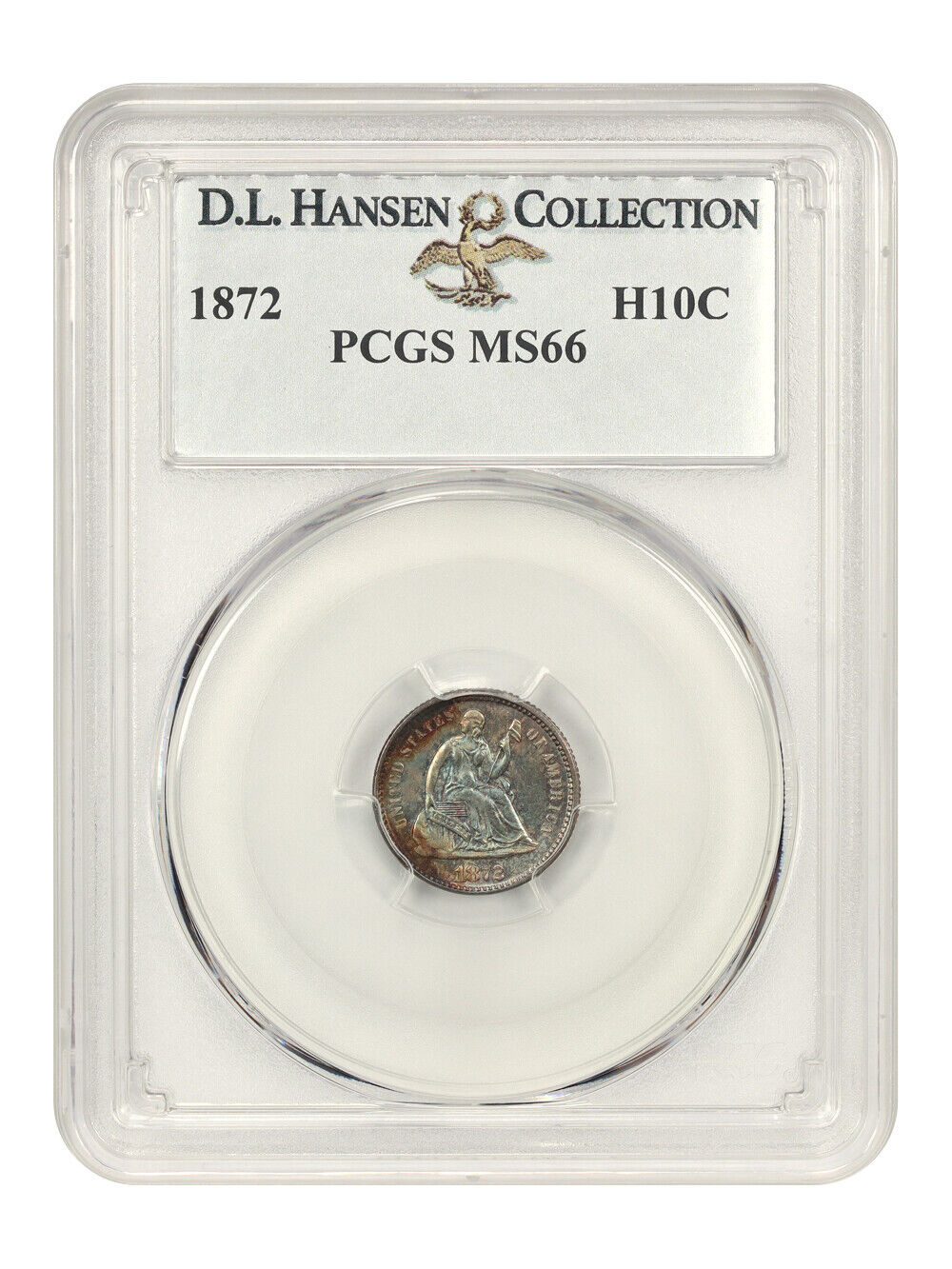 1872 H10C PCGS MS66 ex: D.L. Hansen