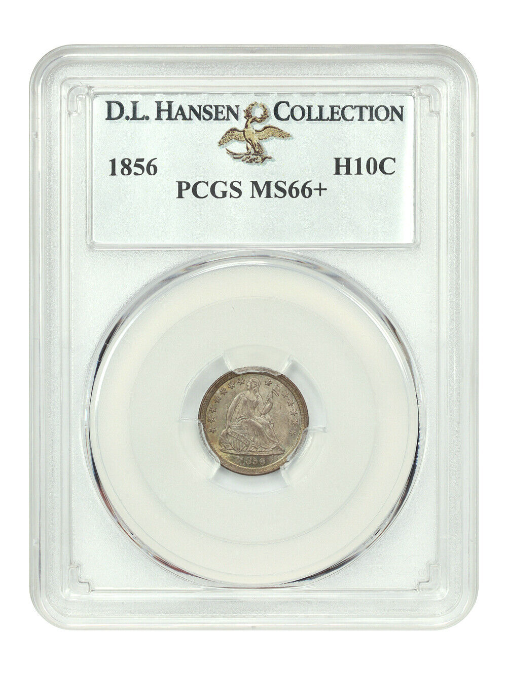 1856 H10C PCGS MS66+ ex: D.L. Hansen