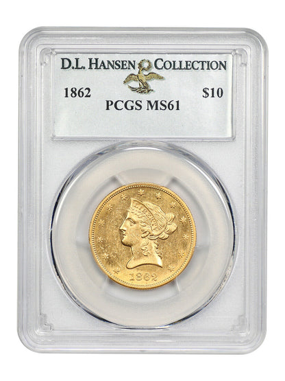 1862 $10 PCGS MS61 ex: D.L. Hansen