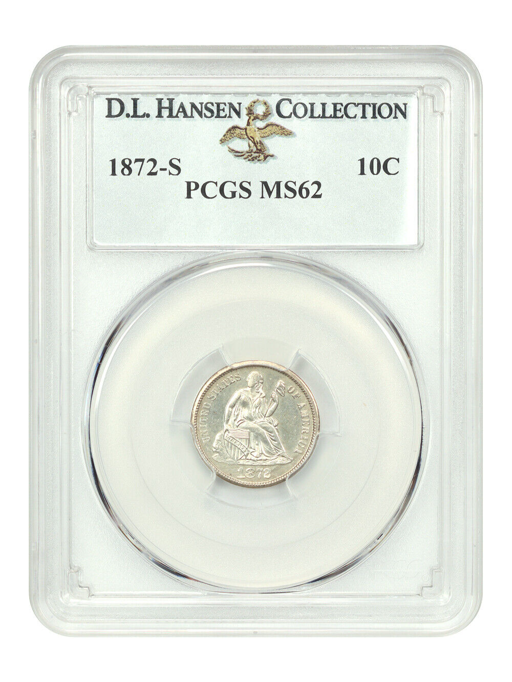 1872-S 10C PCGS MS62 ex: D.L. Hansen