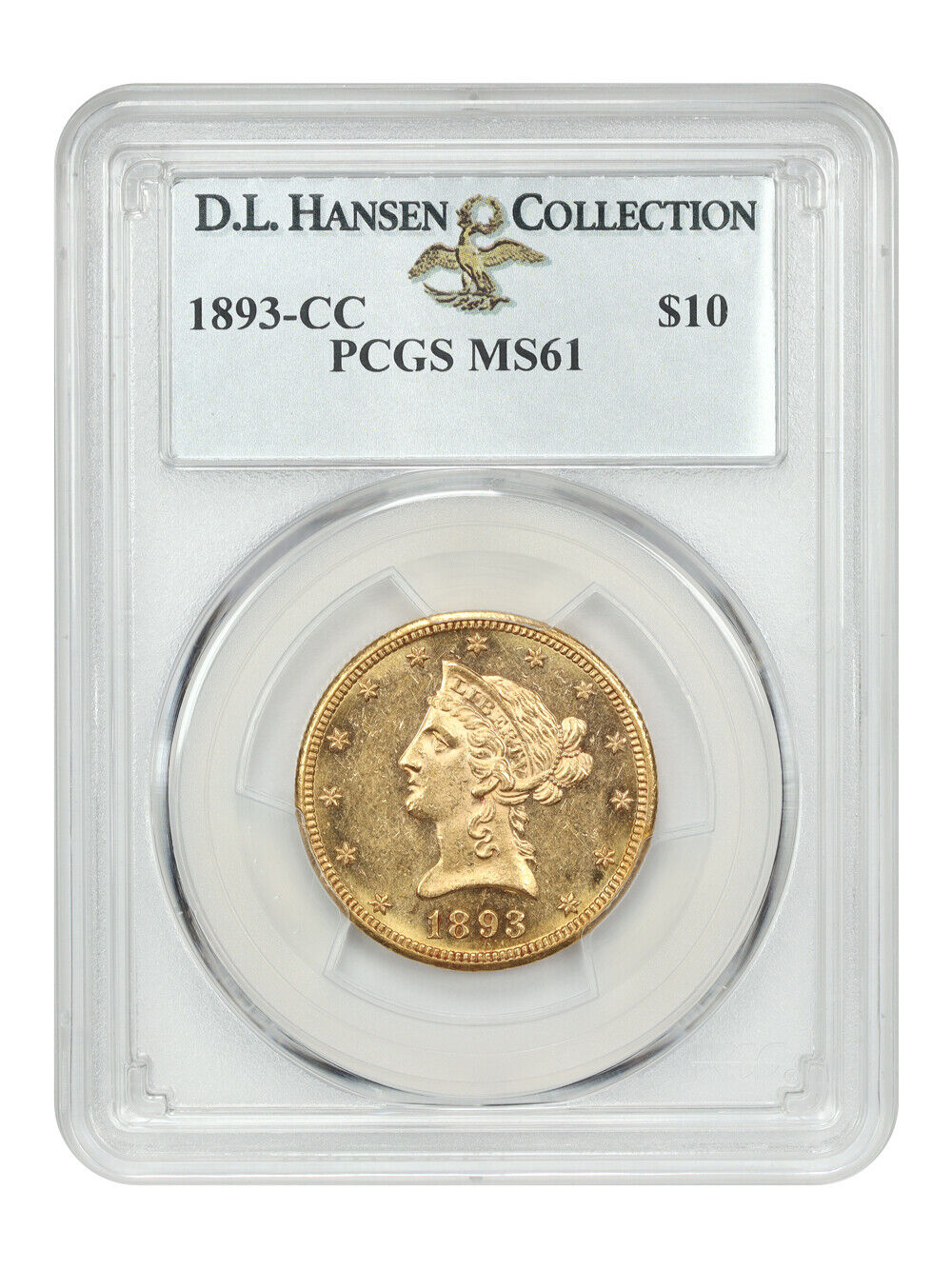 1893-CC $10 PCGS MS61 ex: D.L. Hansen