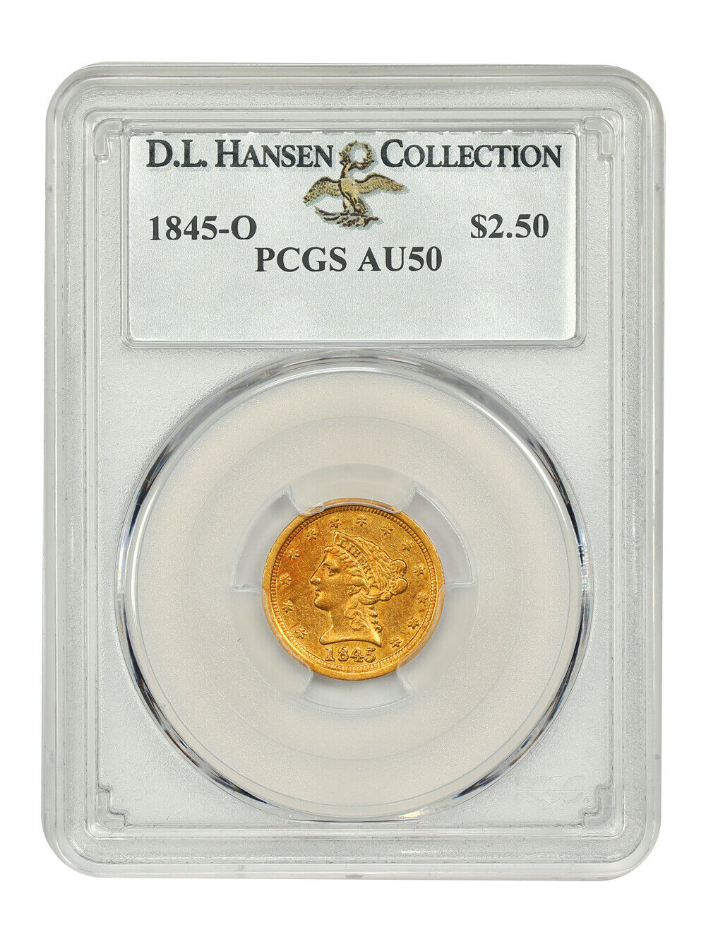 1845-O $2.50 PCGS AU50 ex: D.L. Hansen - Liberty Head $2.5