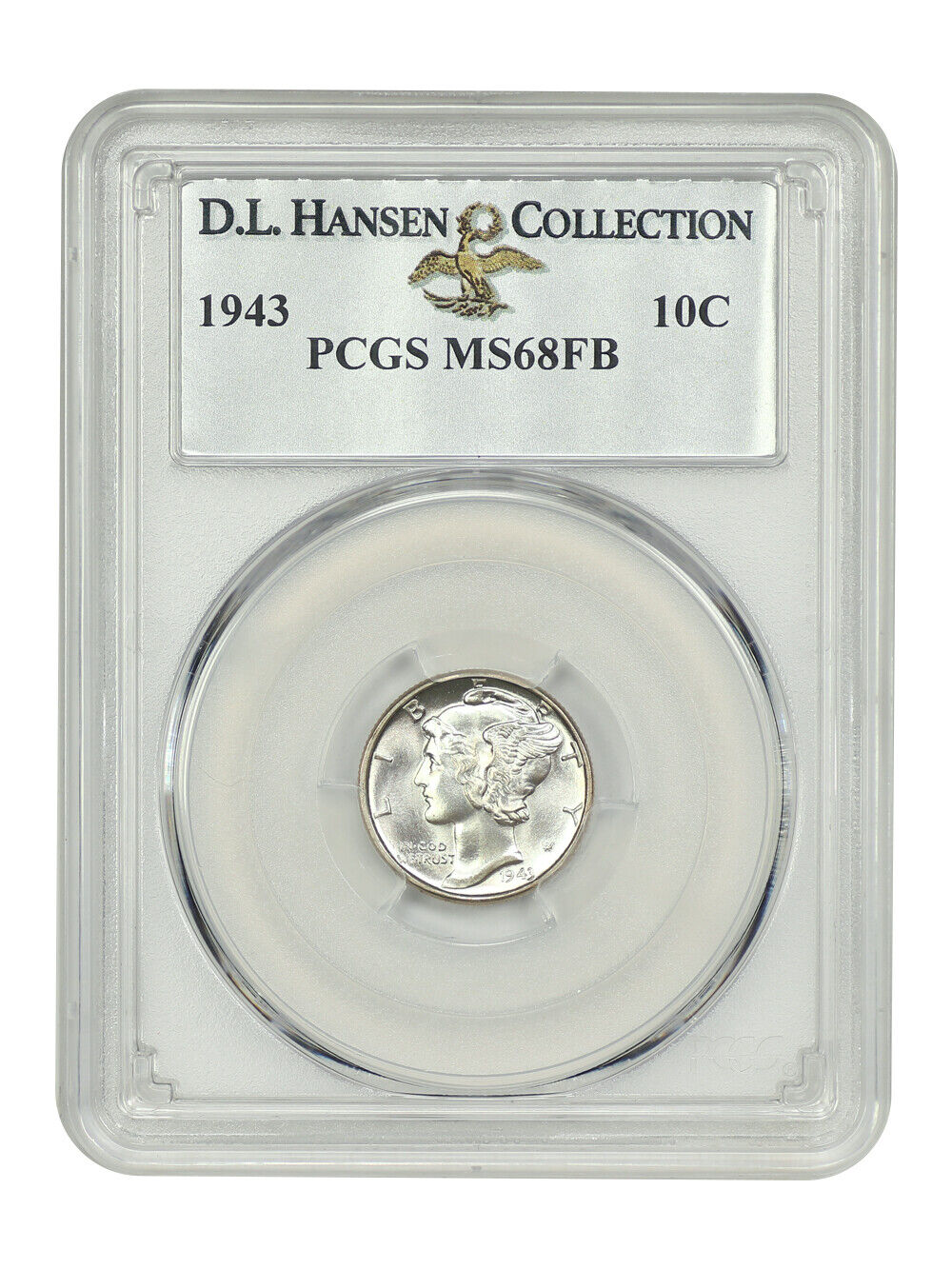 1943 10C PCGS MS68FB ex: D.L. Hansen