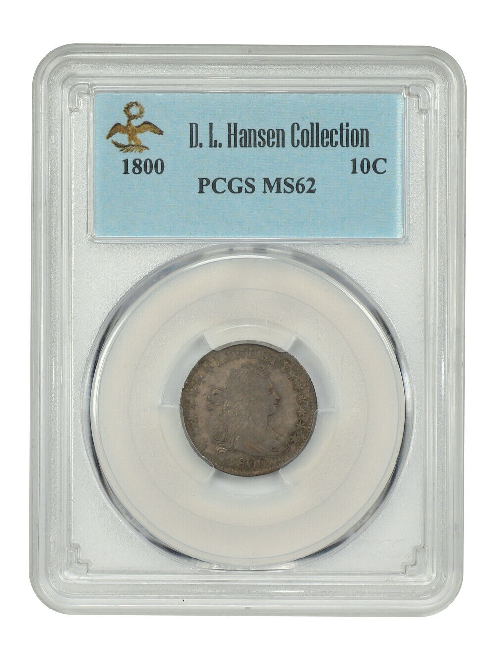 1800 10C PCGS MS62 ex: D.L. Hansen