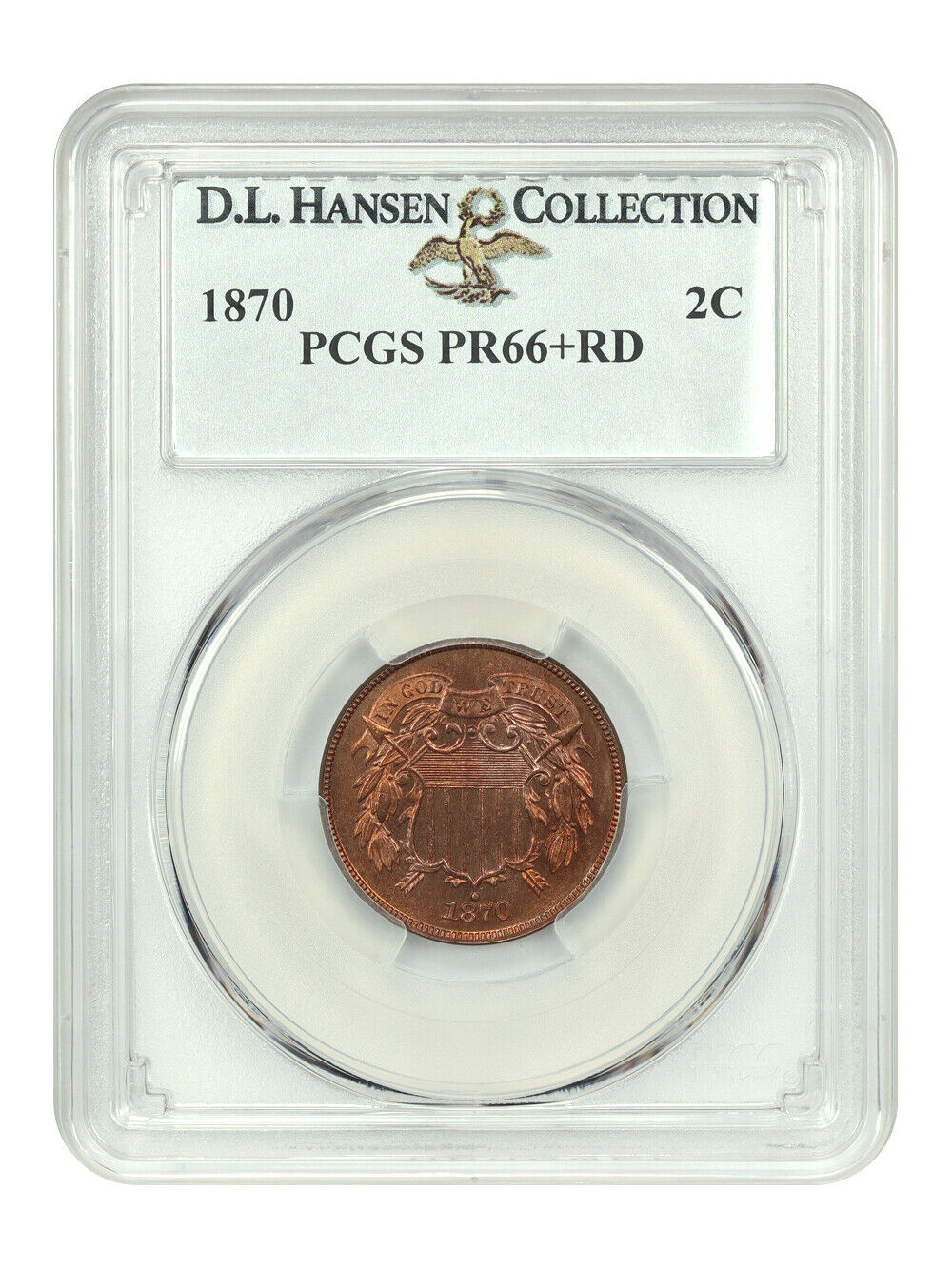 1870 2C PCGS PR66+RD ex: D.L. Hansen