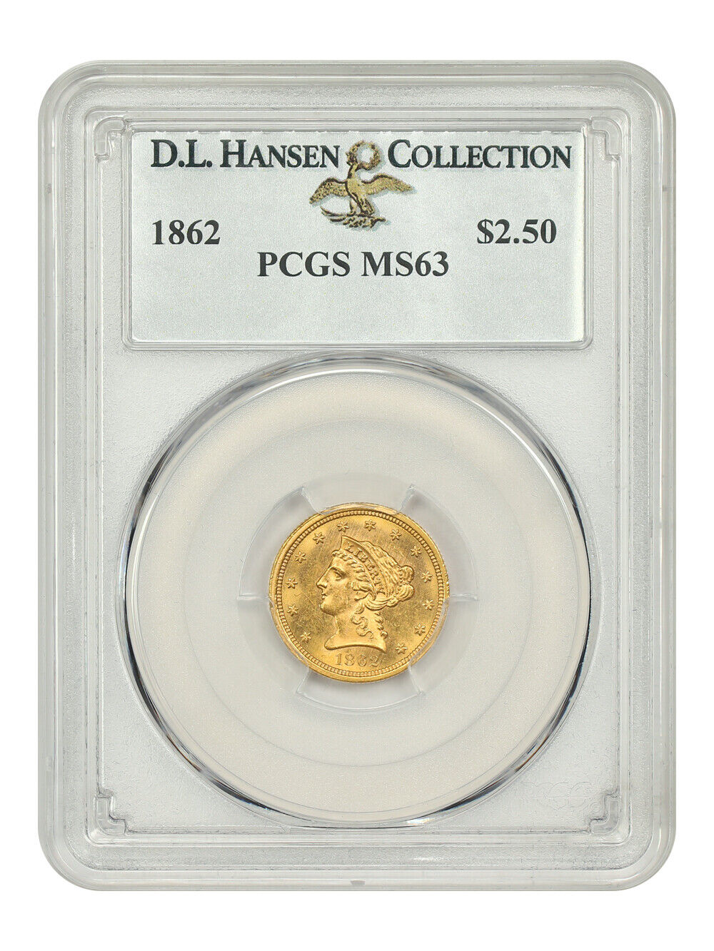 1862 $2.50 PCGS MS63 ex: D.L. Hansen - Liberty Head $2.5 - Civil War Era Issue