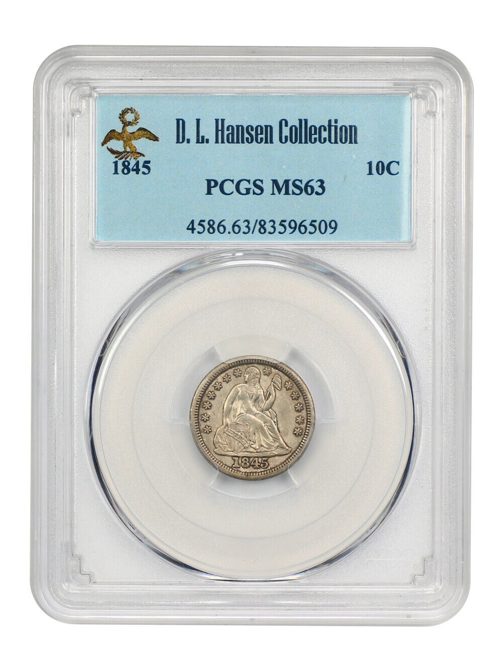 1845 10C PCGS MS63 ex: D.L. Hansen