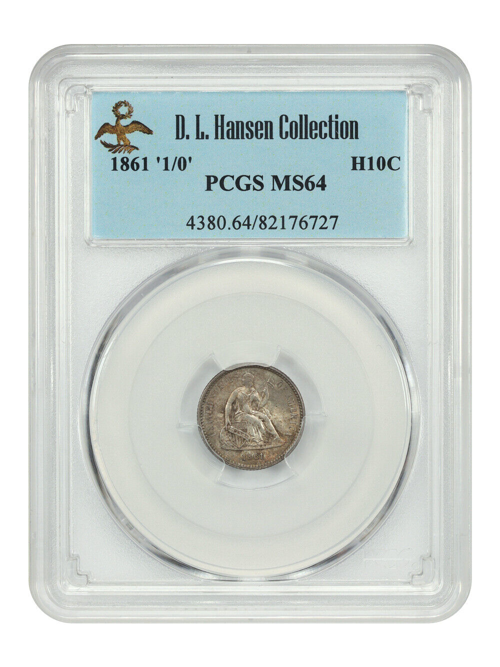 1861 '1/0' H10C PCGS MS64 ex: D.L. Hansen