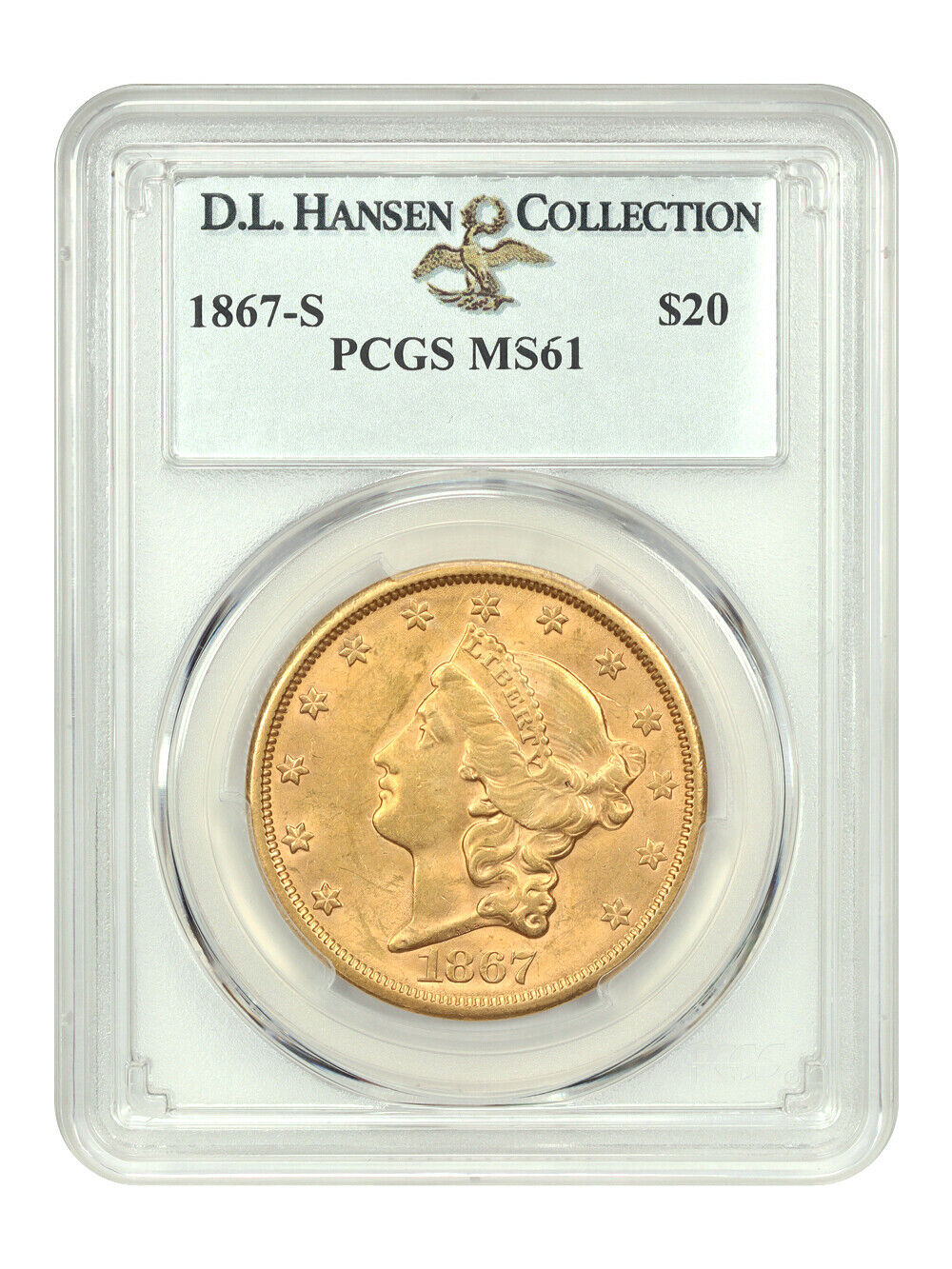 1867-S $20 PCGS MS61 ex: D.L. Hansen