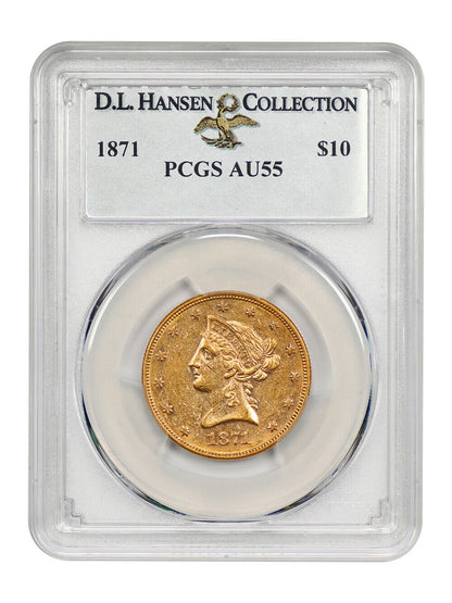 1871 $10 PCGS AU55 ex: D.L. Hansen