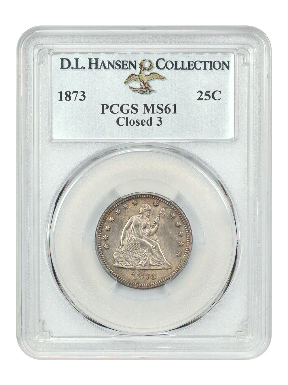 1873 25C PCGS MS61 (Closed 3) ex: D.L. Hansen